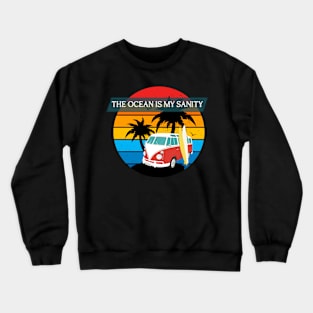 The Ocean Is My Sanity Crewneck Sweatshirt